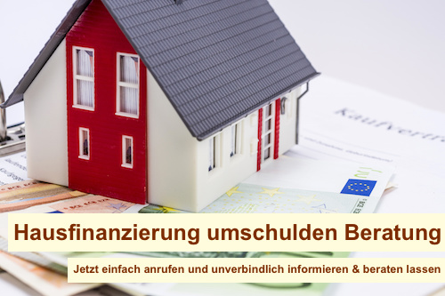 Hausfinanzierung umschulden Berlin