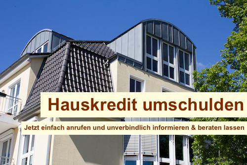 Hauskredit umschulden Berlin